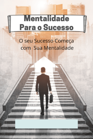 Mentalidade Para o Sucesso